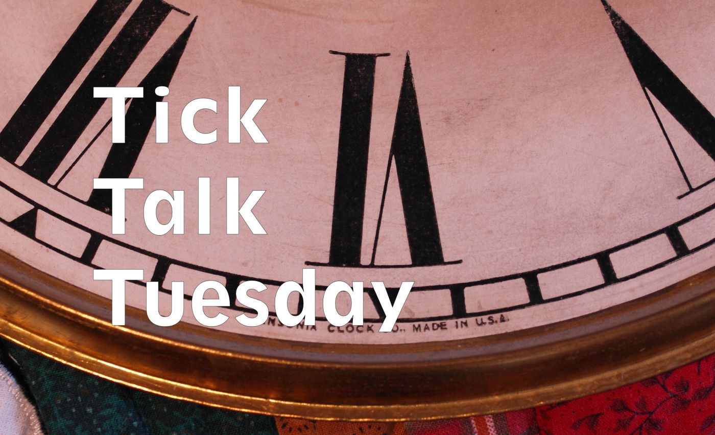 Tick-Talk Tuesday